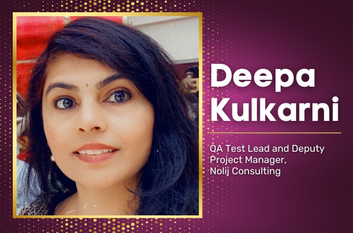 Deepa Kulkarni : QA Test Lead and Deputy Project Manager